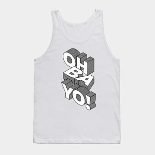 Oh Ba Yo! Tank Top